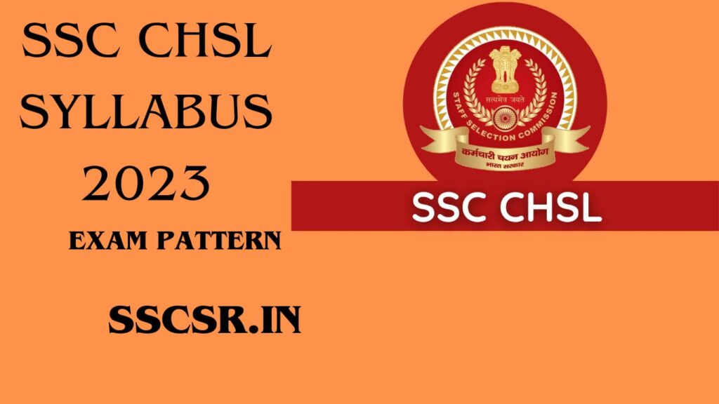 Ssc Chsl Syllabus 2023 Subject Wise Revised Weightage And Exam Pattern Sscsr 7689