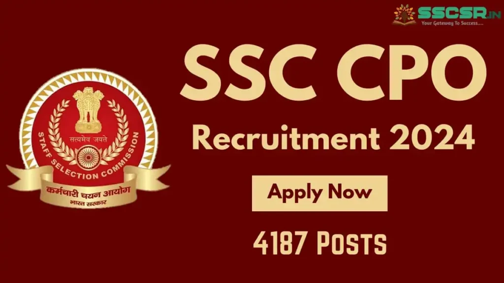 SSC CPO Recruitment 2024, Notification Out For 4187 SI Posts Apply Now